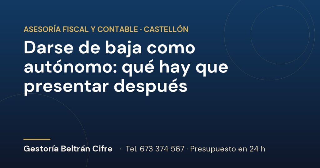 Darse de baja como autónomo: qué hay que presentar después — Gestoría Beltrán Cifre