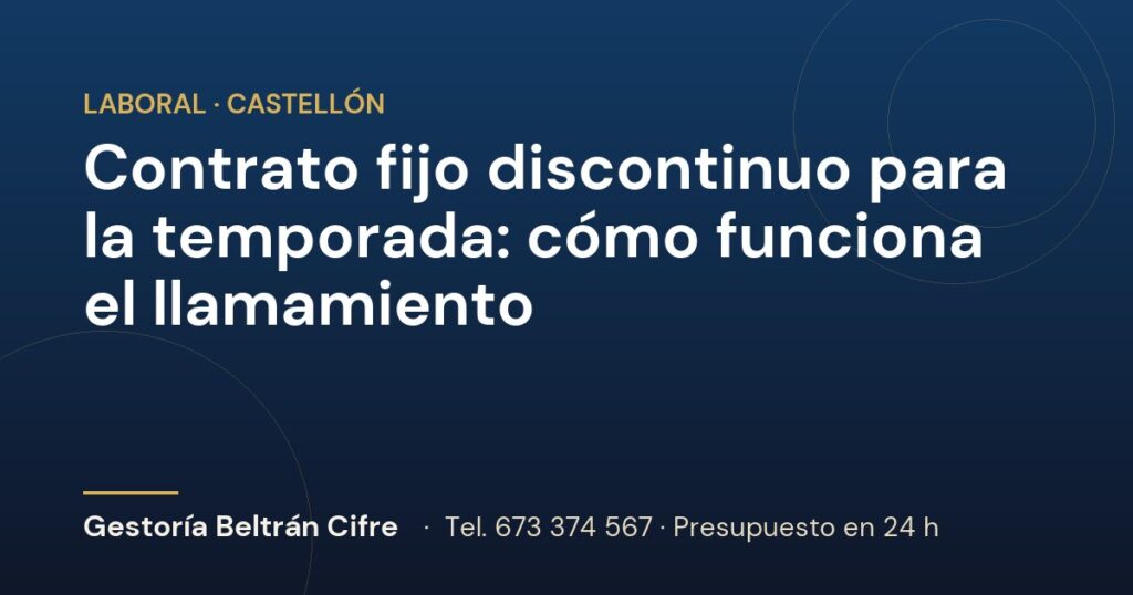 Contrato fijo discontinuo para la temporada: cómo funciona el llamamiento — Gestoría Beltrán Cifre