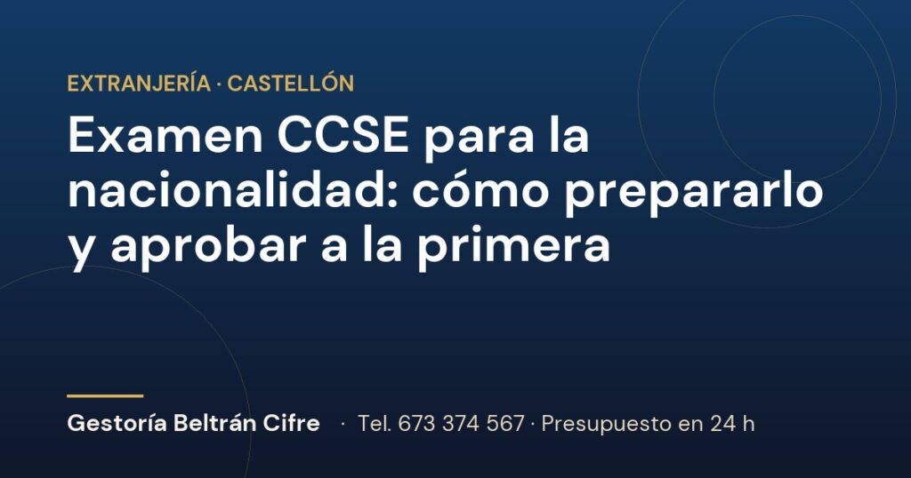 Examen CCSE para la nacionalidad: cómo prepararlo y aprobar a la primera — Gestoría Beltrán Cifre