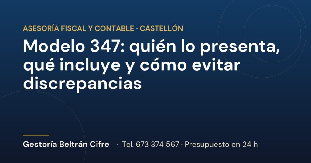 Modelo 347: quién lo presenta, qué incluye y cómo evitar discrepancias — Gestoría Beltrán Cifre